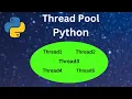 Python tutorial on Thread Pool Python tutorial