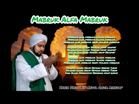 Download MP3 MABRUK ALFA MABRUK 1 JAM NON STOP + LIRIK!!! HABIB SYECH BIN ABDUL QADIR ASSEGAF