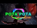 Download Lagu POTA POTA Slowed Reverb Bass boosted 🎶 TikTok Remix (COPYRIGHT FREE) subscribe please