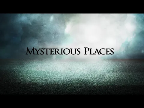 Mysterious Places  Trailer