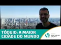 TOQUIO A MAIOR CIDADE DO MUNDO