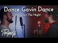 Download Lagu We Own The Night (Dance Gavin Dance Cover) - The Thoughtlife Ft. Ryan Swindlehurst