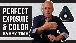 Perfect exposure and color balance EVERY TIME.