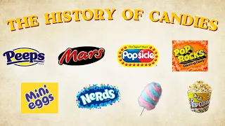 HISTORY OF CANDIES COMPILATION | FUN FACTS | COOL & INTERESTING ORIGIN STORIES