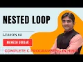 Nested Loop Complete C Programming Hindi