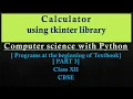 Calculator GUI Application using tkinter Python Program PART3 class XII