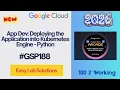 App Dev Deploying the Application into Kubernetes Engine - Python