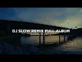 Lagu DJ Slow Remix Full Album (Aires Remix) Chill Vibes