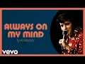 Download Lagu Elvis Presley - Always On My Mind (Rehearsal - Official Lyric Video)