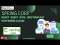 Select Query with JDBC Template with Where Clause Giri s Tech Hub Pvt Ltd
