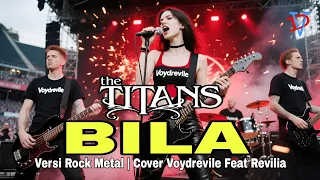 the titans bila versi rock metal cover by voydrevile feat revilia