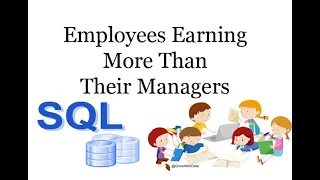 SQL Find The Employees Earning More Than Their Managers