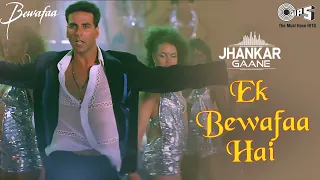 Download Ek Bewafaa Hai (Jhankar) Akshay Kumar, Kareena Kapoor | Sonu Nigam | Bewafaa | Tips Jhankar Gaane MP3