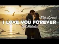 Lagu I Love You Forever - Romantic Love Song With Lyrics | UR Melodies