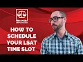 How to Schedule Your LSAT Time Slot Before It ly Opens