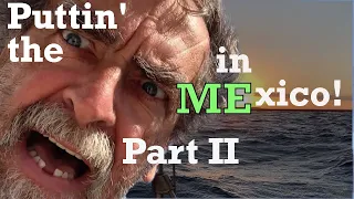 Putting the Me in Mexico – Part II