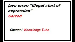 Illegal start of expression error in java