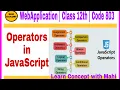 Javascript Operators Web Application 803 Class 12th