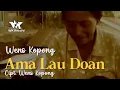 AMA LAU DOAN - Wens Kopong | Cipt. Wens Kopong - Pop Flores Timur, NTT.