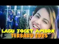 Download Lagu LAGU JOGET AMBON TERBARU KUSUS BUAT PESTA 2025