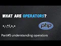 PHP Operators Types Tutorial for Beginners Part PHP beginner friendly course