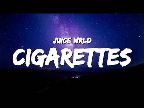 Download MP3 Juice WRLD - Cigarettes (Lyrics)