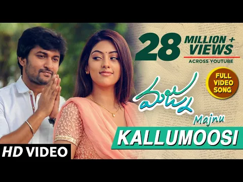 Download MP3 Majnu Video Songs | Kallumoosi Full Video Song | Nani | Anu Immanuel | Gopi Sunder