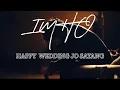 IMHO || HAPPY WEDDING JO SAYANG