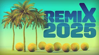 Remix 2025 House Deep House Mix Remixes Of Popular Songs 