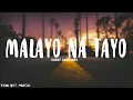 Malayo Na Tayo Silent Sanctuary LYRIC VIDEO