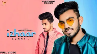 Izhaar(full video)Bunny ft. Akshay sharma, jiya ,jaswinder wahra | New Punjabi Songs 2020