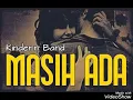 Lagu Kindern - Masih Ada (Indo slowrock of 90's)