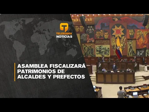 Asamblea fiscalizará patrimonios de alcaldes y prefectos