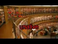 What does unalive mean