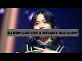 Download Lagu dj dom cae cae x melody old slow cocok untuk santuy