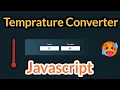 Temperature Converter Using JavaScript - Easy Tutorial