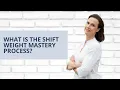 The Shift Weight Mastery Process