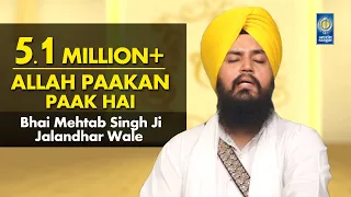 allah paakan paak hai bhai mehtab singh ji jalandhar wale amritt saagar shabad gurbani kirtan