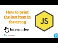 04 1 - Print the last item in array