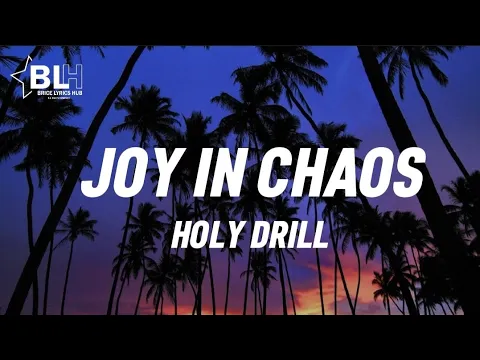 Download MP3 Joy In Chaos - Holy Drill (Lyrics)