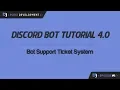 Discord Bot Tutorial Bot Support Ticket System ep 6