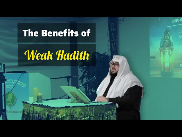 ⁣The Benefits of Weak Hadith | Hassan al-Qadri