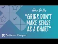 How to fix Grids don t make sense as a chart during Pattern Keeper import