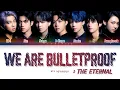 Download Lagu BTS We are Bulletproof : the Eternal Lyrics (방탄소년단) [Color Coded Lyrics/Han/Rom/Eng]