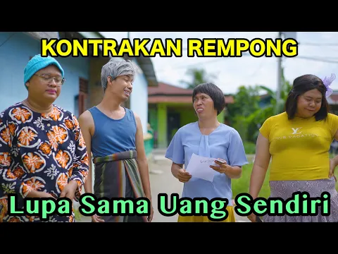 Download MP3 LUPA SAMA UANG SENDIRI || KONTRAKAN REMPONG EPISODE 739
