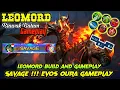 Lagu LEOMORD BUILD AND GAMEPLAY || SAVAGE !!! EVOS OURA GAMEPLAY - Mobile Legends