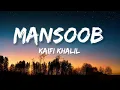Kaifi khalil - Mansoob (Lyrics)| Official Music video