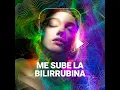 Me Sube La Bilirrubina