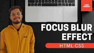 How to use Focus Blur Effect using HTML CSS JAVASCRIPT Web Development