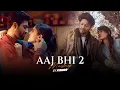 Download Lagu Aaj Bhi 2 Mashup - PINOOR | Vishal Mishra | Soulful Love Songs